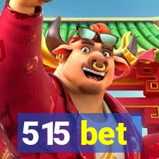 515 bet